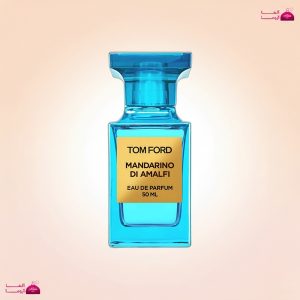 تام فورد ماندارینو دی آمالفی